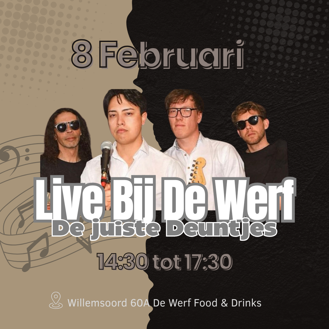 Live bij De Werf 8 Februari De Juiste Deuntjes!