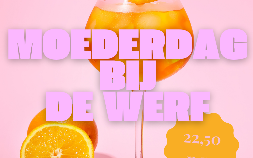 Vier Moederdag op 10 mei bij De Werf